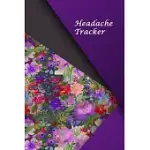 HEADACHE TRACKER: PROFESSIONAL DETAILED LOG BOOK FOR ALL YOUR MIGRAINES AND SEVERE HEADACHES - TRACKING HEADACHE TRIGGERS, SYMPTOMS AND