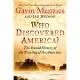 Who Discovered America?: The Untold History of the Peopling of the Americas