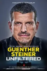 Unfiltered: My Incredible Decade in Formula 1 by Guenther Steiner (English) Pape
