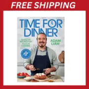 Time for Dinner: Smarter Recipes for Faster Cooking by Adam Liaw Hardcover Book