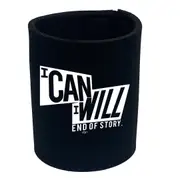 Can Will End Of Story - Funny Novelty Stubby Holder