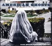 American Ghosts -Dark Hollow Bottling Company CD