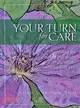 Your Turn for Care ― Surviving the Aging and Death of the Adults Who Harmed You