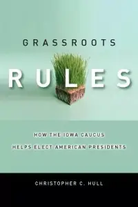 在飛比找博客來優惠-Grassroots Rules: How the Iowa