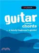Guitar Chords ─ A Handy Beginner's Guide!