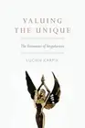Valuing the Unique: The Economics of Singularities by Lucien Karpik (English) Pa