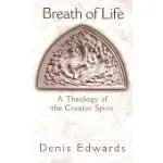 BREATH OF LIFE: A THEOLOGY OF THE CREATOR SPIRIT