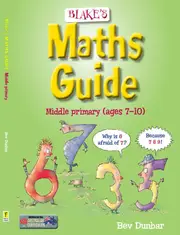 Blake's Maths Guide - Middle Primary (Ages 7-10)