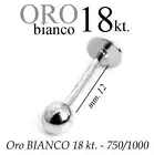 Piercing Body Tragus 12mm Corpo Labret Lip White Gold 18kt.