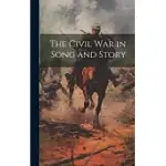 THE CIVIL WAR IN SONG AND STORY