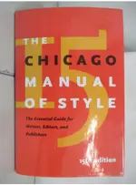 THE CHICAGO MANUAL OF STYLE_UNIVERSITY OF CH【T5／字典_DWX】書寶二手書