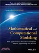 Mathematical and Computational Modeling ─ With Applications in Natural and Social Sciences, Engineering, and the Arts