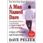 A MAN NAMED DAVE: A STORY OF TRIUMPH AND FORGIVENESS