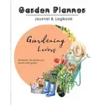 GARDENING PLANNER AND LOG BOOK: GARDENING GIFT, GARDENING PLANNER AND LOG BOOK, GARDEN RECORD DIARY RECORD GARDEN INFORMATION, ALL YOUR GARDENING ACTI