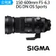 【Sigma】150-600mm F5-6.3 DG DN OS Sports 超望遠變焦(公司貨)