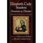 ELIZABETH CADY STANTON, FEMINIST AS THINKER: A READER IN DOCUMENTS AND ESSAYS