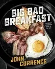 Big Bad Breakfast : The Most Important Book of the Day (1607747367) Hardcover