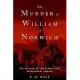 The Murder of William of Norwich: The Origins of the Blood Libel in Medieval Europe