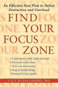 在飛比找博客來優惠-Find Your Focus Zone: An Effec