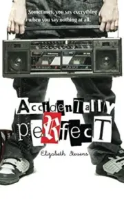 ACCIDENTALLY PERFECT By Elizabeth Stevens **BRAND NEW**