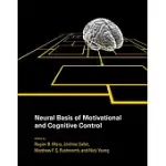 NEURAL BASIS OF MOTIVATIONAL AND COGNITIVE CONTROL