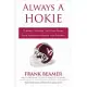 Always a Hokie: Players, Coaches, and Fans Share Their Passion for Virginia Tech Football