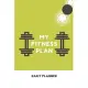 My Fitness plan Daily Planner: Tasks Planner / To Do List Planner / Simple Planner Gift, 180 Pages, 6x9 Inches, Matte Finish Cover