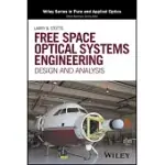 FREE SPACE OPTICAL SYSTEMS ENGINEERING: DESIGN AND ANALYSIS