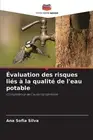 valuation des risques lis la qualit de l'eau potable by Ana Sofia Silva Paperbac