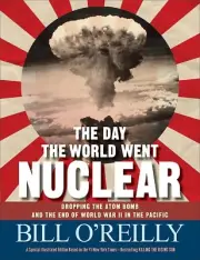 Book - The Day The World Went Nuclear: Dropping the Atom Bomb and End of WWI