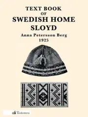 Text Book Of Swedish Home Sloyd by Anna Petersson Berg (English) Paperback Book
