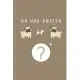 Do you prefer dogs or dogs?: A difficult choice Notebook, Journal, Diary (110 Pages, Lined, 6 x 9)