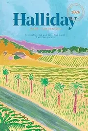 Halliday Wine Companion 2026: The Bestselling and Definitive Guide to Australian Wine