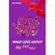 What Love About: Valentine Gift For Her, valentine’’s day gift, girlfriend gift, Love Notes Journal, Cute Gift for Girlfriend, only for