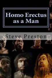 Homo Erectus as a Man by Steve Preston (English) Paperback Book