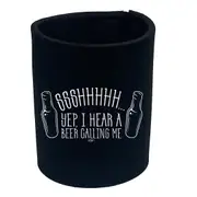Alcohol Ssshhh Yep Hear A Beer Calling Me - Funny Novelty Stubby Holder