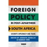 FOREIGN POLICY IN POST-APARTHEID SOUTH AFRICA: SECURITY, DIPLOMACY AND TRADE