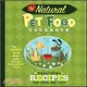 THE NATURAL PET FOOD COOKBOOK: HEALTHFUL RECIPES FOR DOGS AND CATS