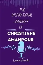 The Inspirational Journey of Christiane Amanpour by Lewis Ronda Paperback Book