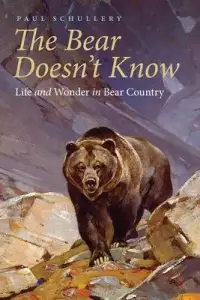 在飛比找博客來優惠-The Bear Doesn’’t Know: Life a