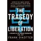 The Tragedy of Liberation: A History of the Chinese Revolution 1945-1957