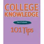 COLLEGE KNOWLEDGE: 101 TIPS FOR THE COLLEGE-BOUND STUDENT