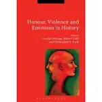 HONOUR, VIOLENCE AND EMOTIONS IN HISTORY