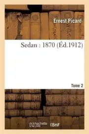 Sedan: 1870. Tome 2 by Ernest Picard (French) Paperback Book