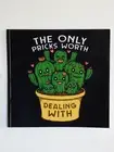 THE ONLY PRICKS WORTH DEALING WITH Funny Cactus Bumper Sticker Window Decal 4x4