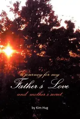 A Journey for My Father’s Love and Mother’s Secret