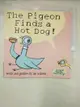 【書寶二手書T9／少年童書_EUN】The Pigeon Finds a Hot Dog!_Mo Willems