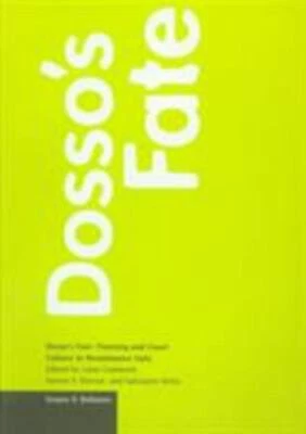 Dosso's Fate : Painting and Court Culture in Renaissance Italy, Paperback by ...