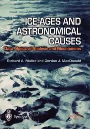 Ice Ages and Astronomical Causes: Data, Spectral Analysis and Mechanisms: New