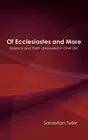 Of Ecclesiastes and More: Science and Faith Unraveled in One Life. Teller<|